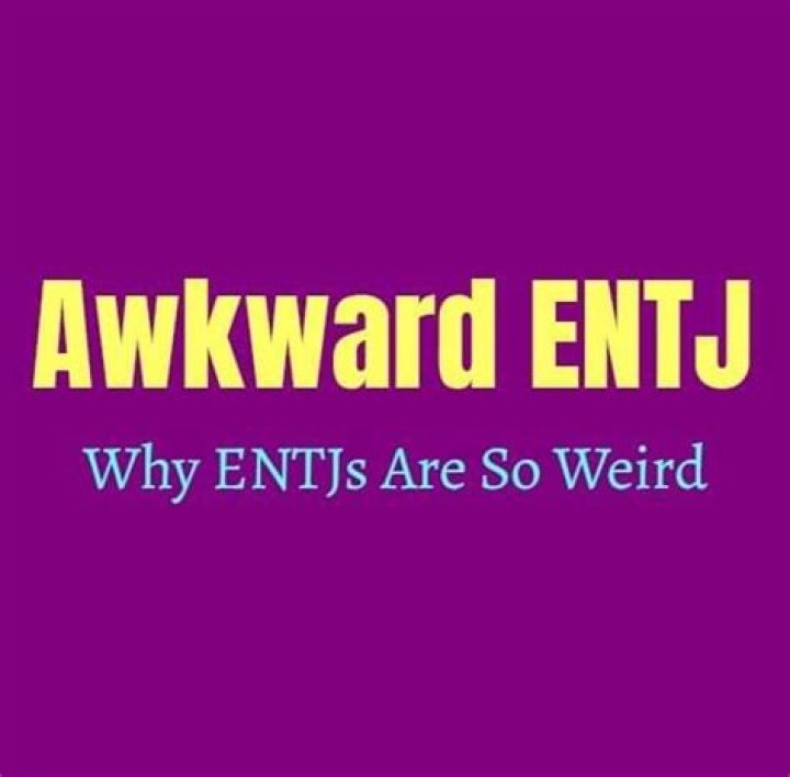 Are ENTJs weird?