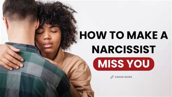 Can a narcissist miss you?