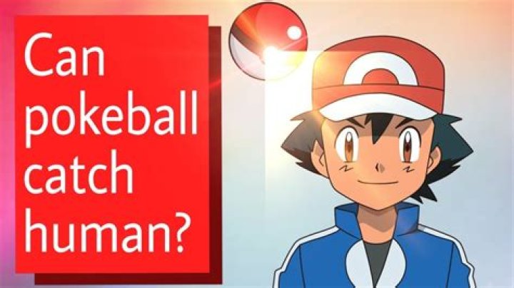 Can humans be caught in Pokeballs?