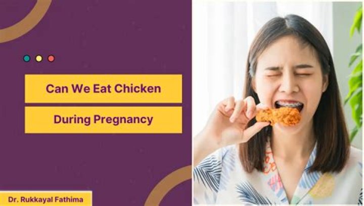 Can we eat chicken during pregnancy?
