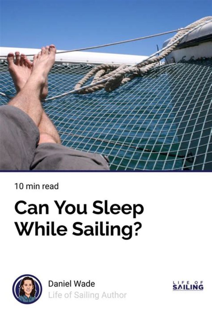 Can you sleep while sailing?