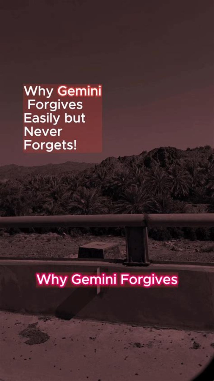 Do Gemini forgive easily?