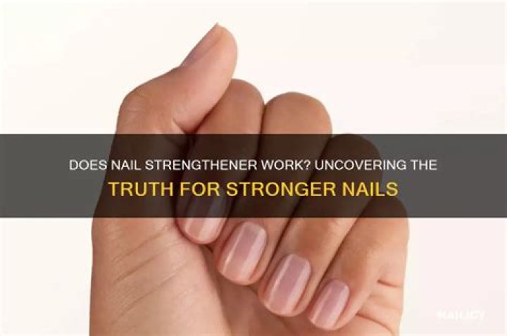 Does nail strengthener work?