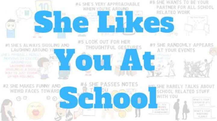 How do you know a girl likes you in high school?