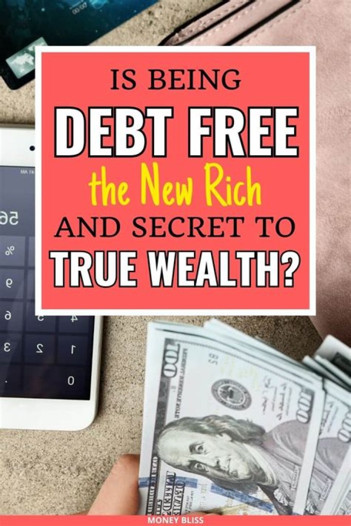 Is being debt free the new rich?