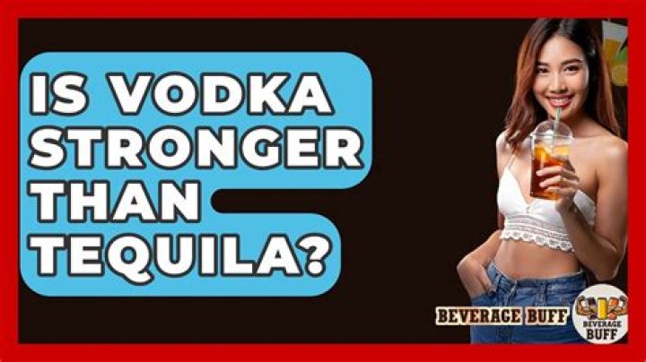 Is vodka stronger than tequila?