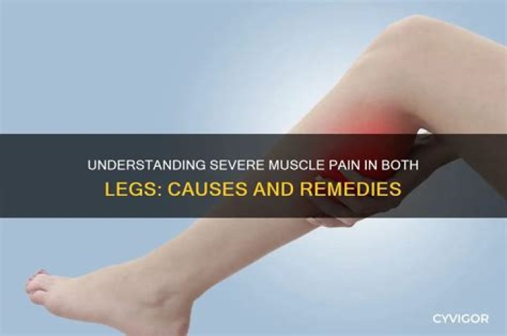 What causes severe muscle pain in both legs and arms?