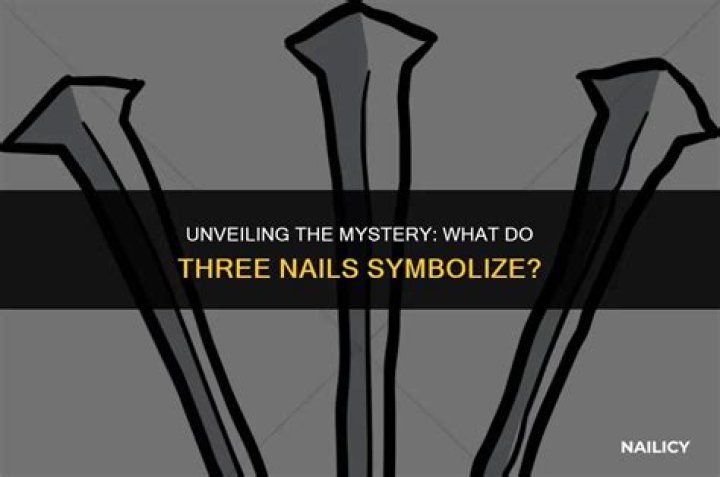 What do the three nails symbolize?