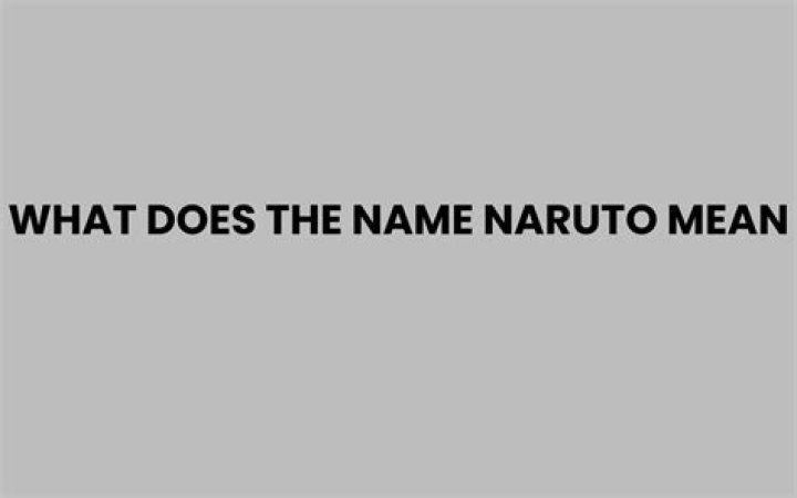 What does the name Naruto mean?