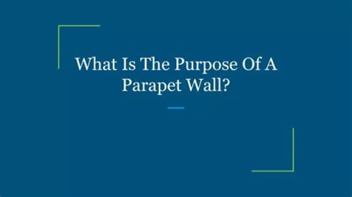 What is the purpose of parapet?