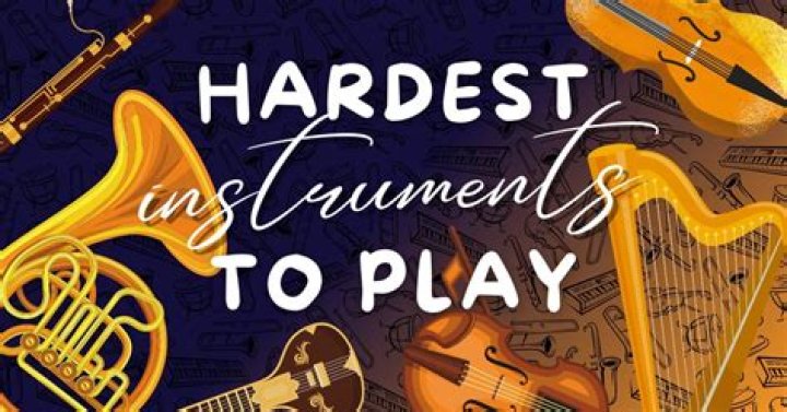 Which instrument is hardest to learn?