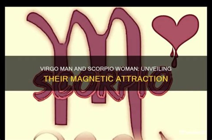 Why is Scorpio attracted to Virgo?