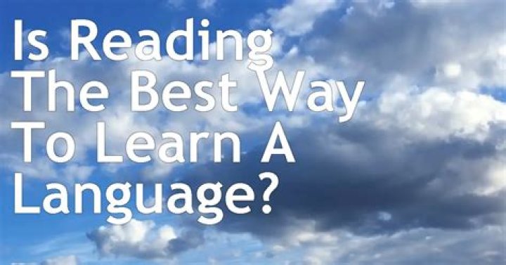 Why reading is the best way to learn a language?
